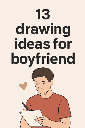 Drawing Ideas for Boyfriend