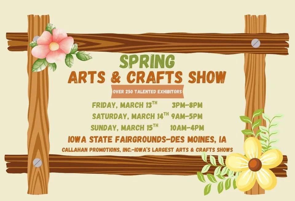 Spring Arts & Crafts Show at The lowa State Fairgrounds in Des Moines!