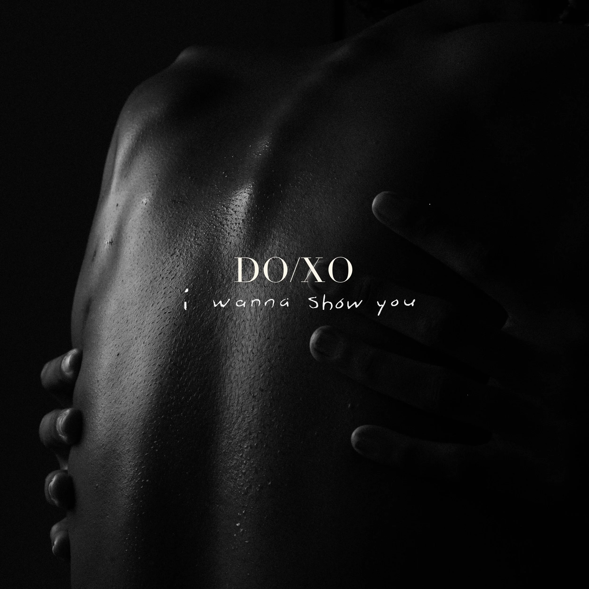 DOXO - I Wanna Show You (Single Art).jpeg