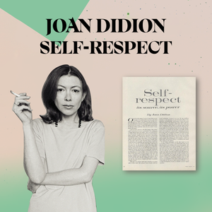 Exploring Self-Respect: Insights from Joan Didion's Essay "On Self ...