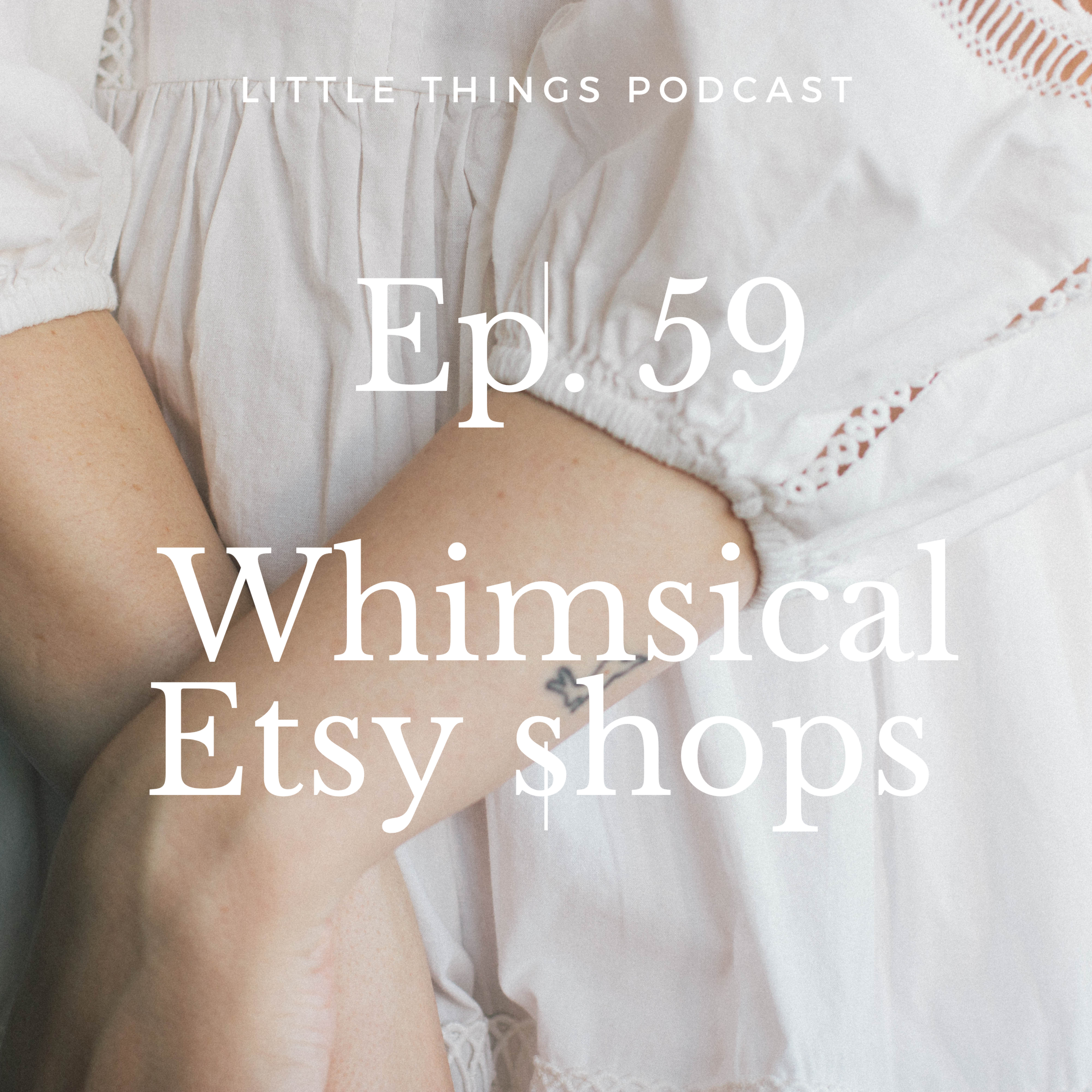 Episode 59: Whimsical Etsy shops