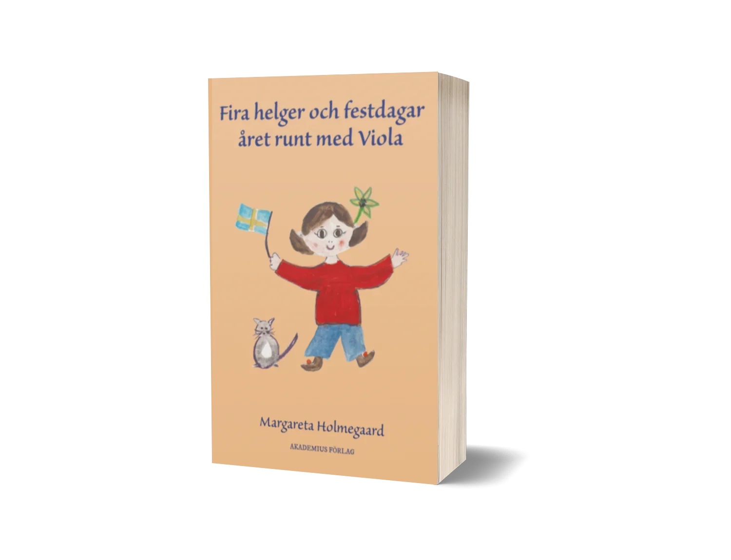 "Fira helger och festdagar året runt med Viola" av Margareta Holmegaard