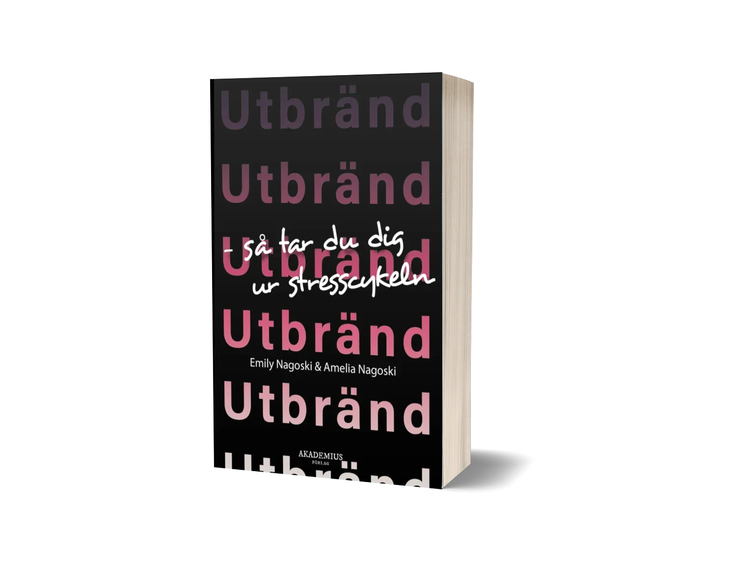 "Utbränd: så tar du dig ur stresscykeln" av Emily Nagoski & Amelia Nagoski