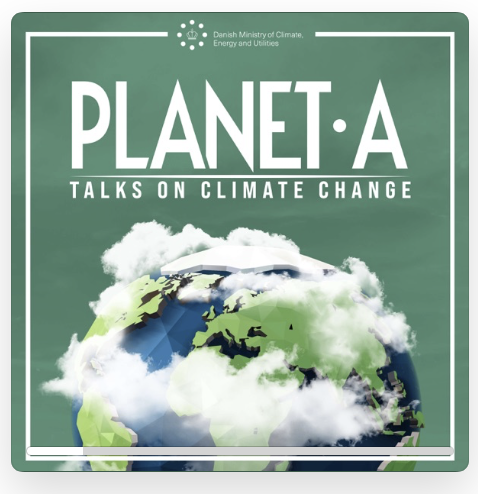 "PLANET A: Talks on Climate Change" graphic with illustrated Earth and clouds, by Danish Ministry of Climate, Energy and Utilities.