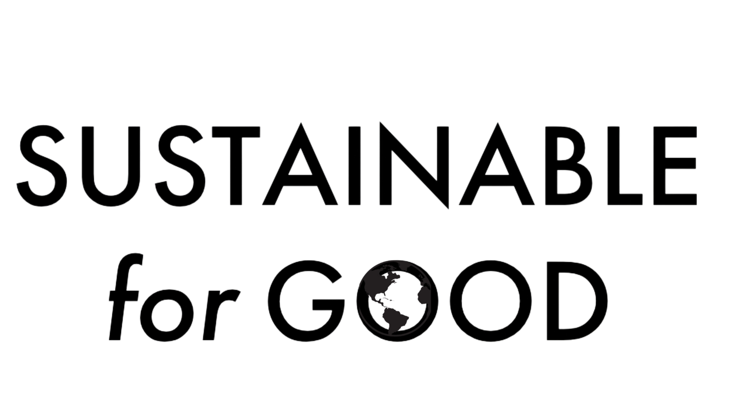 SUSTAINABLE FOR GOOD