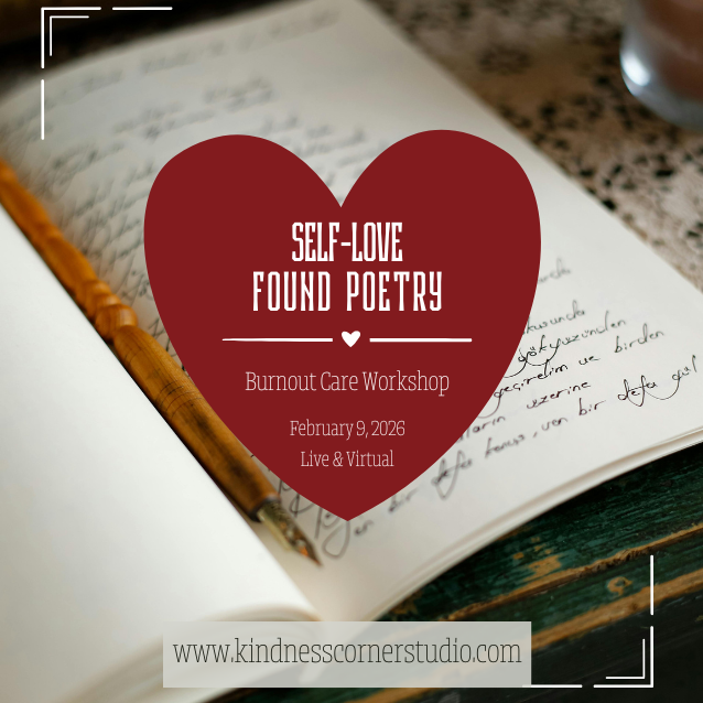 Self-Love found poetry burnout care workshop (638 x 638 px).png