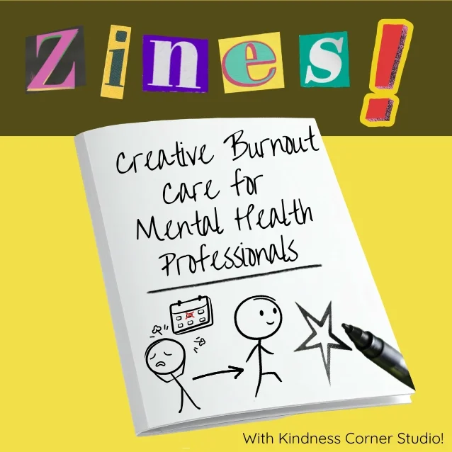 Monthly Burnout Care &amp; Creativity for Helpers &amp; Healers - ZINES