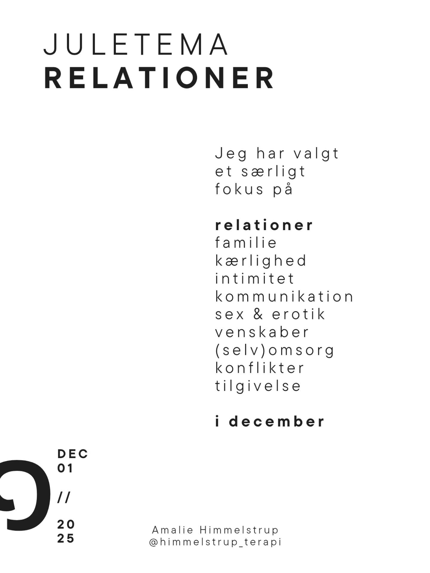 Juletema (1/24): RELATIONER og alt det, der h&oslash;rer med af b&aring;de dejlige, udviklende, komplicerede, k&aelig;rlige og vanvittige aspekter ~

Relationen til os selv, og relationer til andre, afg&oslash;r vores livskvalitet. 

Vi er vores rela