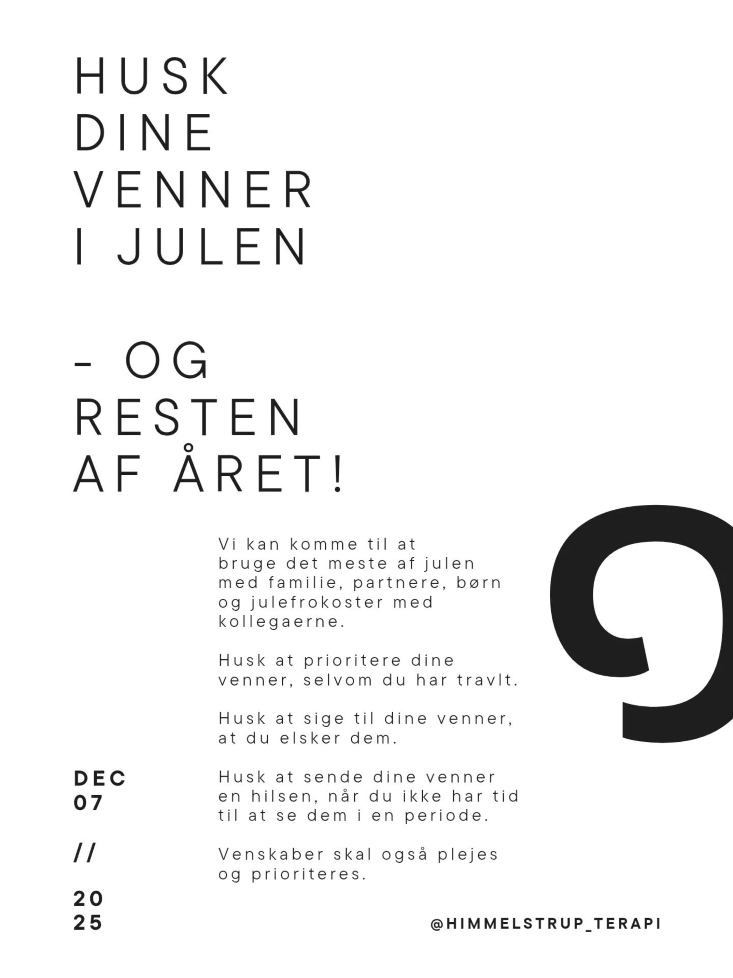 Gode venner er for livet ~ 

Og gode venner f&oslash;lger os i stormvejret og gennem de stormende forelskelser. Opturene og nedturene. 

Partnere kommer og g&aring;r, m&aring;ske
B&oslash;rn bliver store og tager ud i verden p&aring; eventyr.
Kollega