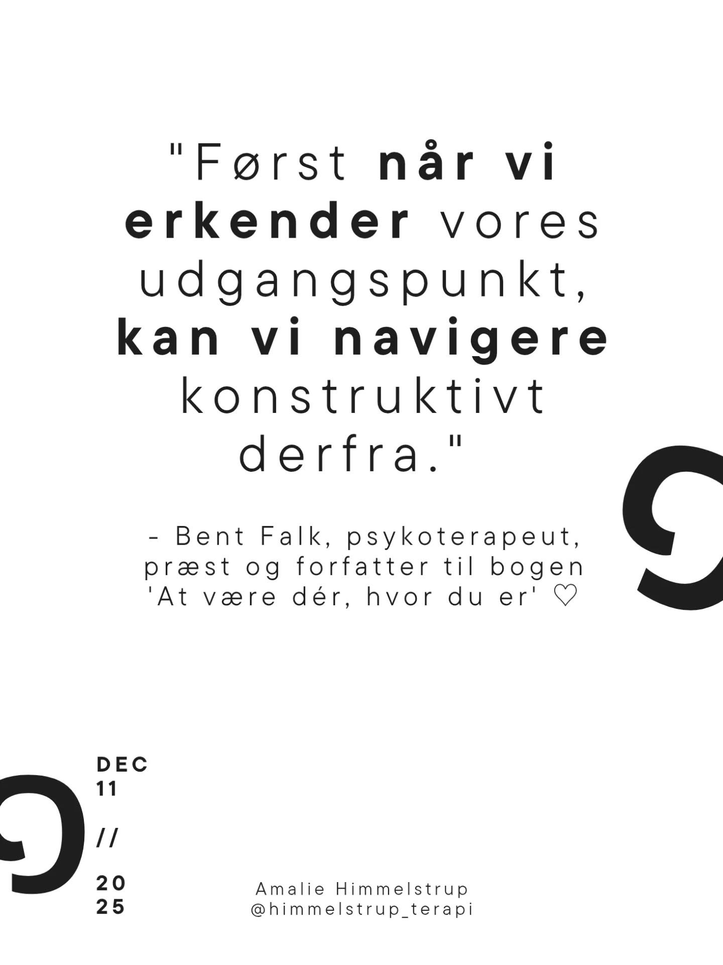 11/24 Juletema: RELATIONER ~ 

Bent Falk er en perle af visdom. Og han understreger vigtigheden af at acceptere og forst&aring; den nuv&aelig;rende virkelighed og ens livssituation, frem for at flygte fra den. For det er kun(!) herfra kan vi skabe &a