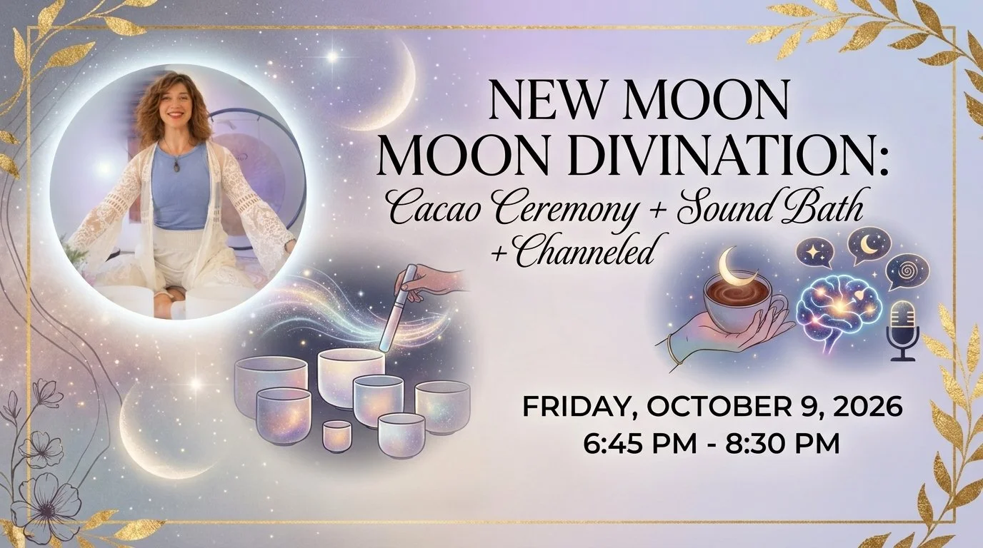 New Moon Moon Divination: Cacao Ceremony + Sound Bath + Channelled Messages