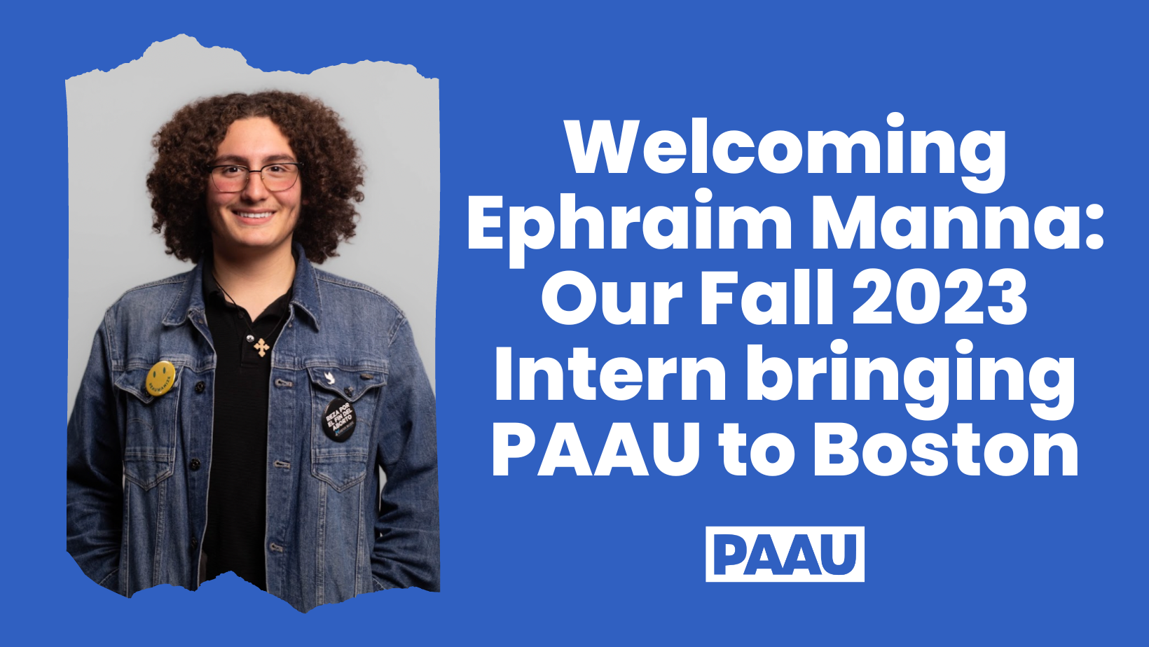 Welcoming Ephraim Manna: Our Fall 2023 Intern bringing PAAU to Boston