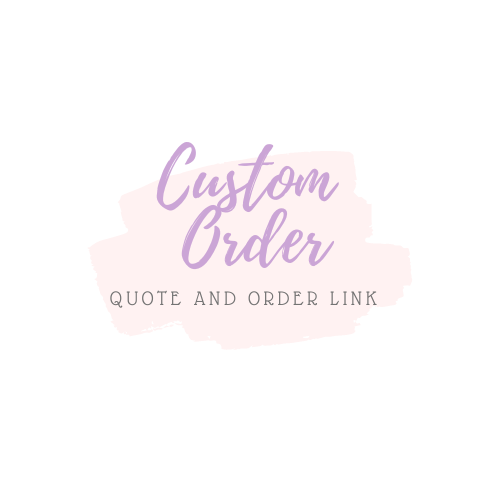 Custom Order for Haley D.