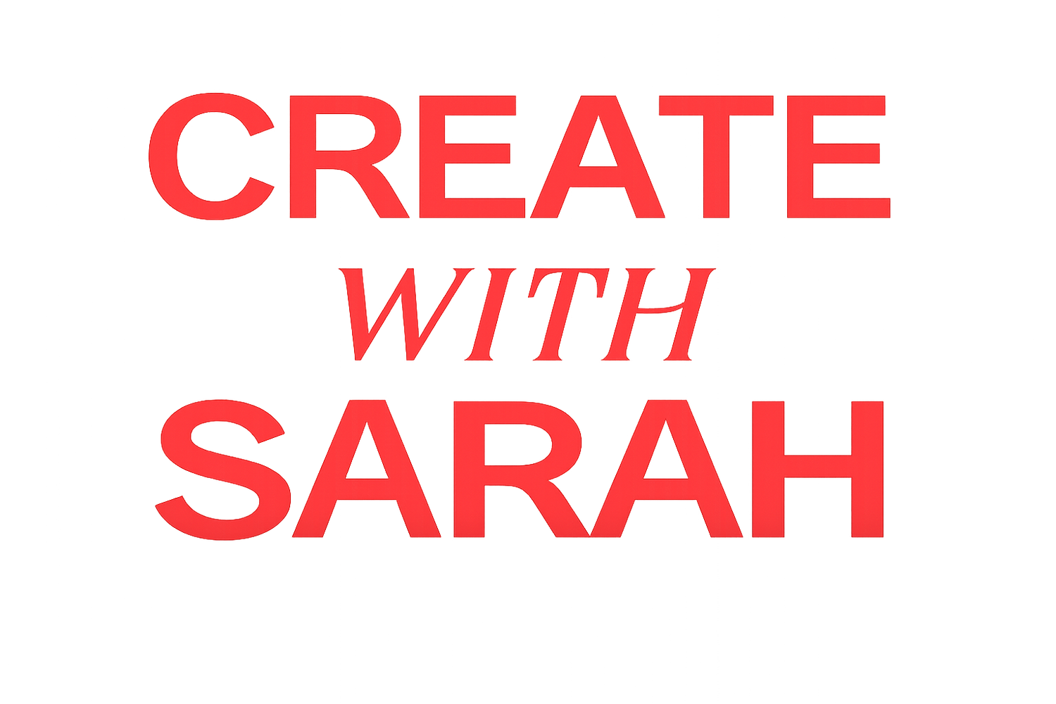 CREATE WITH SARAH