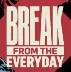 Break From Everyday