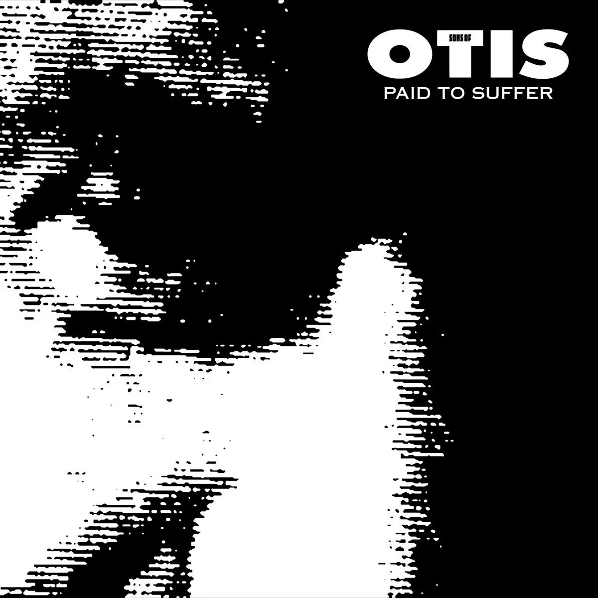 SONS OF OTIS - Paid To Suffer Repress   :: Pre-Order :: October 2, 2026