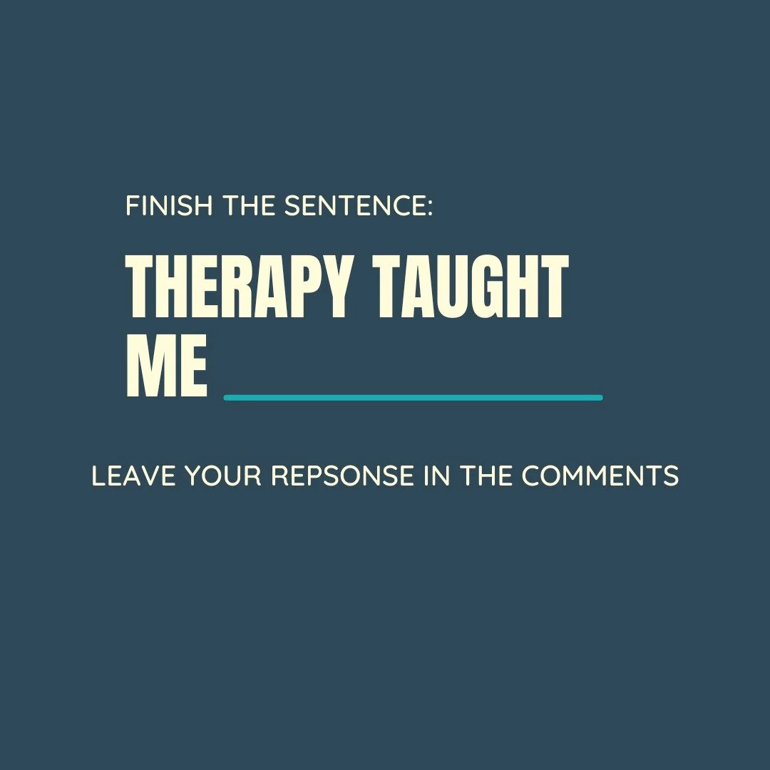 💭 Finish the sentence: Therapy taught me __________.

Whether it's setting boundaries, giving yourself grace, or learning to speak your truth, therapy can be life-changing. 🌱✨

We want to hear from you:
What has therapy taught you?

Drop it in the 