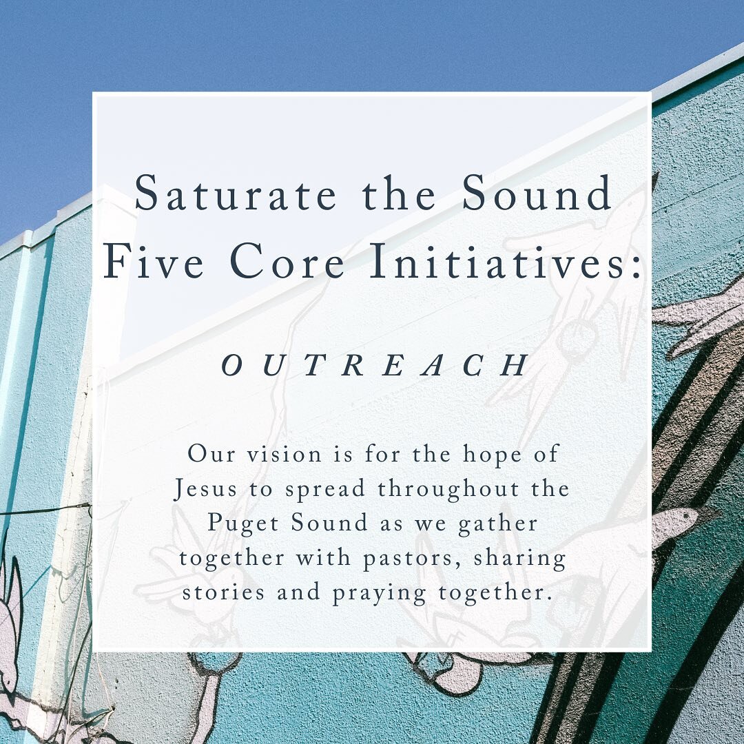 Saturating the Sound requires telling people about the hope of Jesus. Our vision is for the hope of Jesus to spread throughout the Puget Sound as we gather together with leaders and pastors, sharing stories and praying together. So, we focus on equip