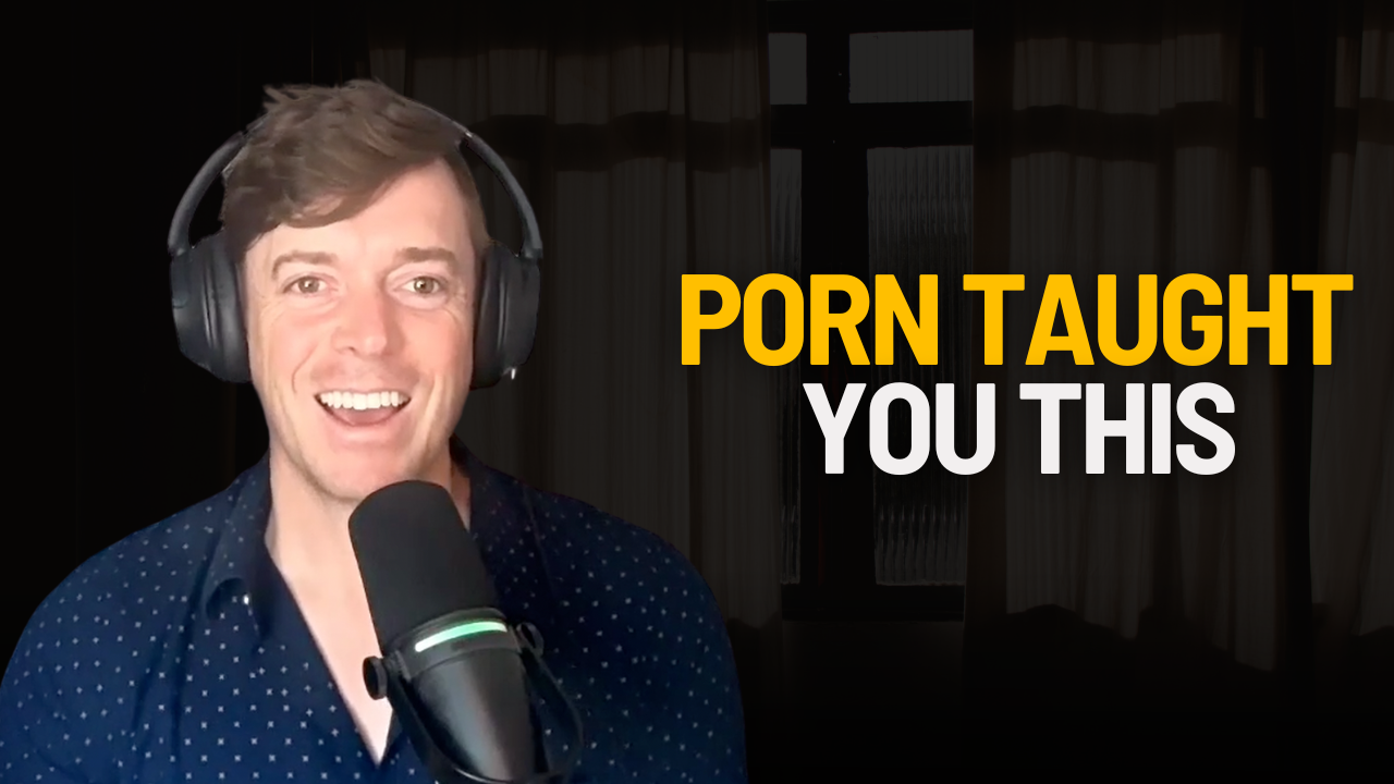 What Porn Quietly Trains You To Believe About Yourself [Ep. #345]