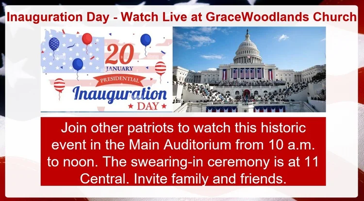 Inauguration Day: Watch Live at Grace Woodlands Church — Montgomery ...