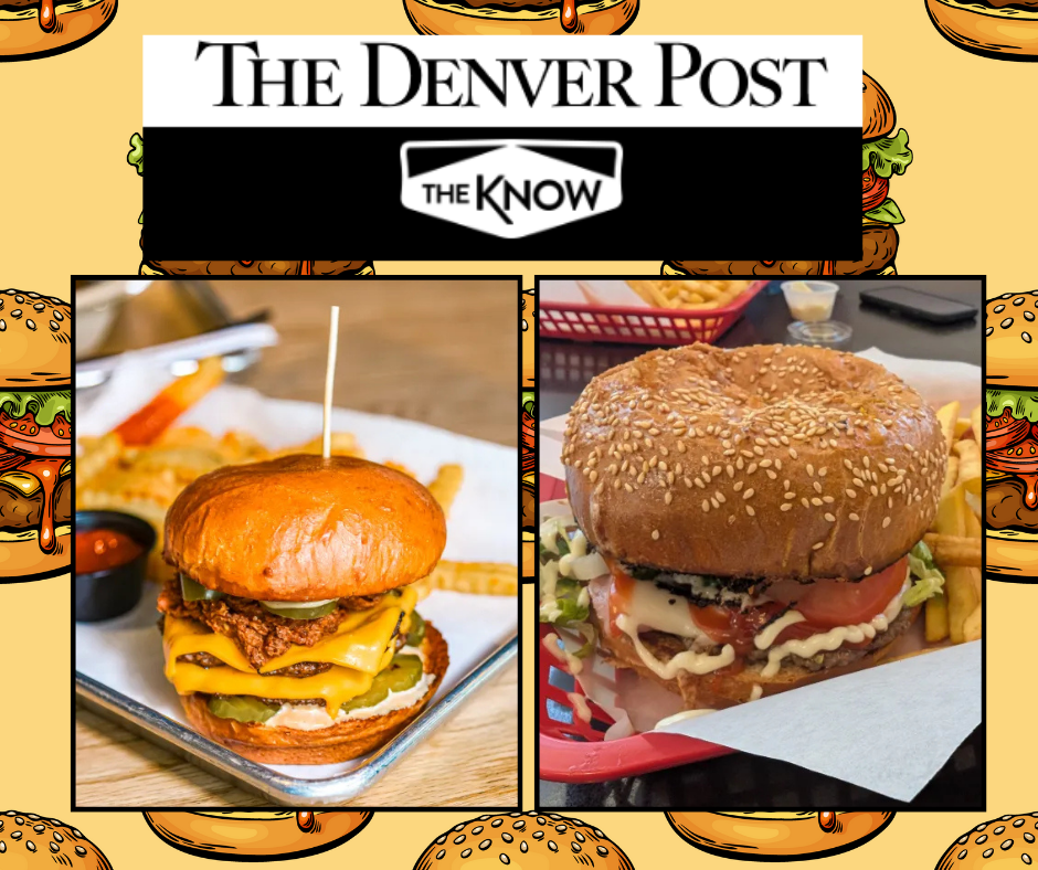 Two Arvada Burger Spots Make The Denver Post’s “Five most underrated burgers in Denver” list