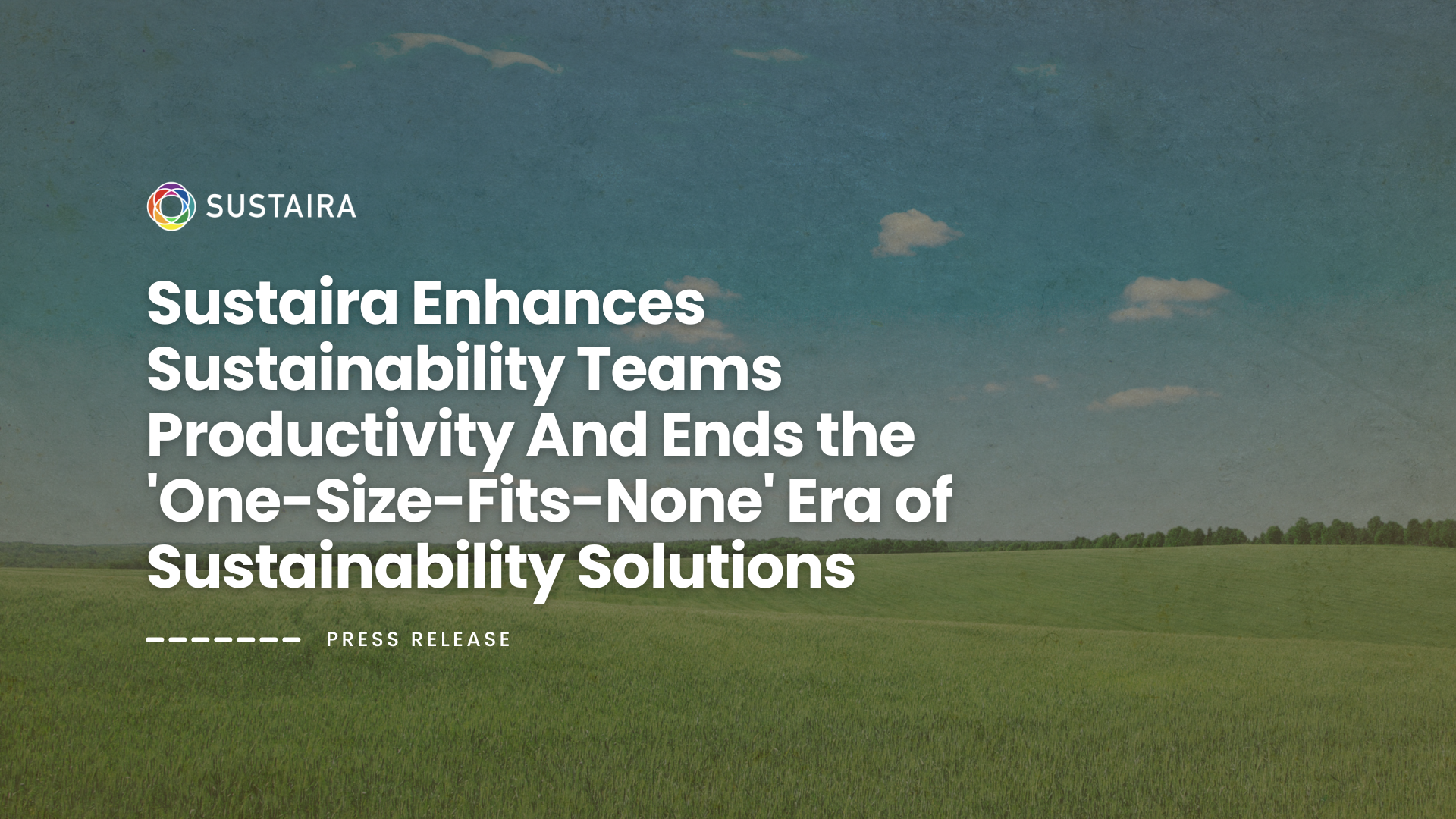 Sustaira Enhances Sustainability Teams Productivity And Ends the 'One-Size-Fits-None' Era of Sustainability Solutions