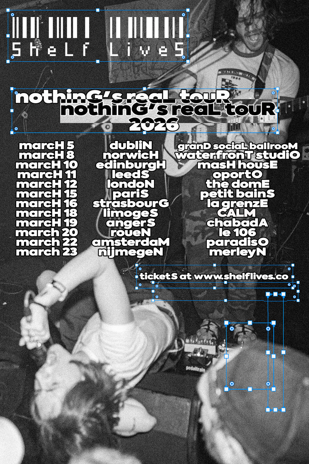 Black and white concert poster for 'nothing's real tour 2026' by Shelf Lives, listing tour dates and locations from March 5 to March 23, with a background image of a person playing guitar and performing on stage.