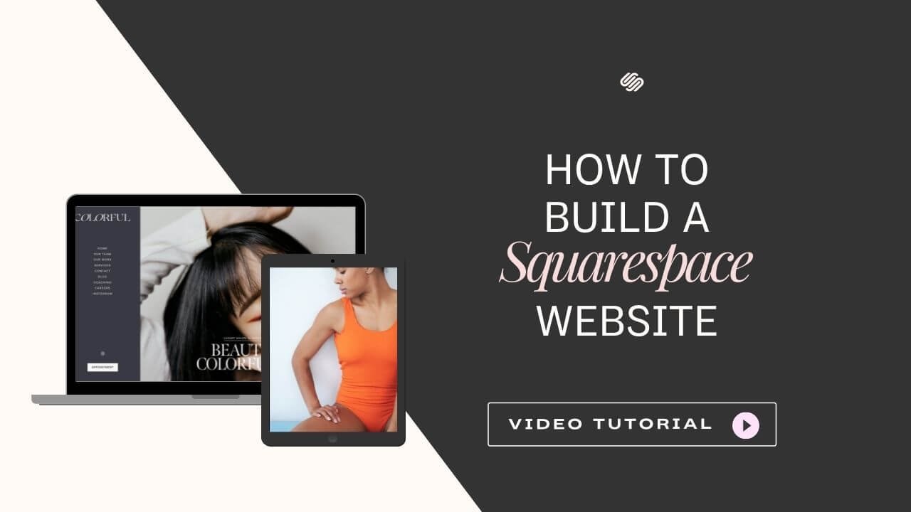 How to build a squarespace website a step by step guide with video 