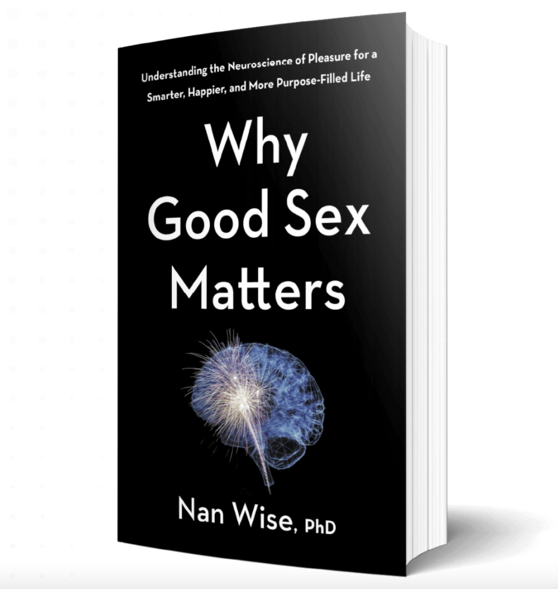 #368 Is Porn (or Sex) Addiction Real (Round Two)? - with Neuroscientist Dr. Nan Wise
