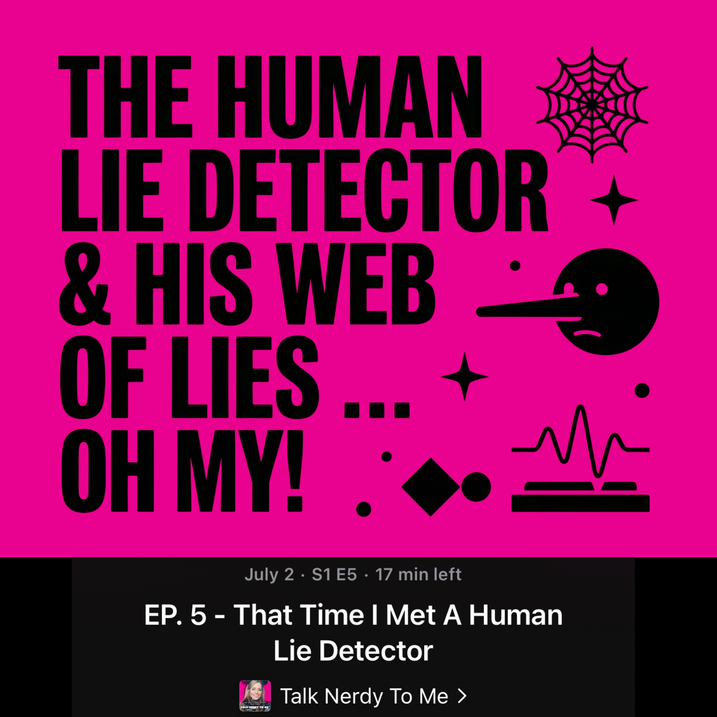 Podcast Episode 5: That Time I Met A Human Lie Detector