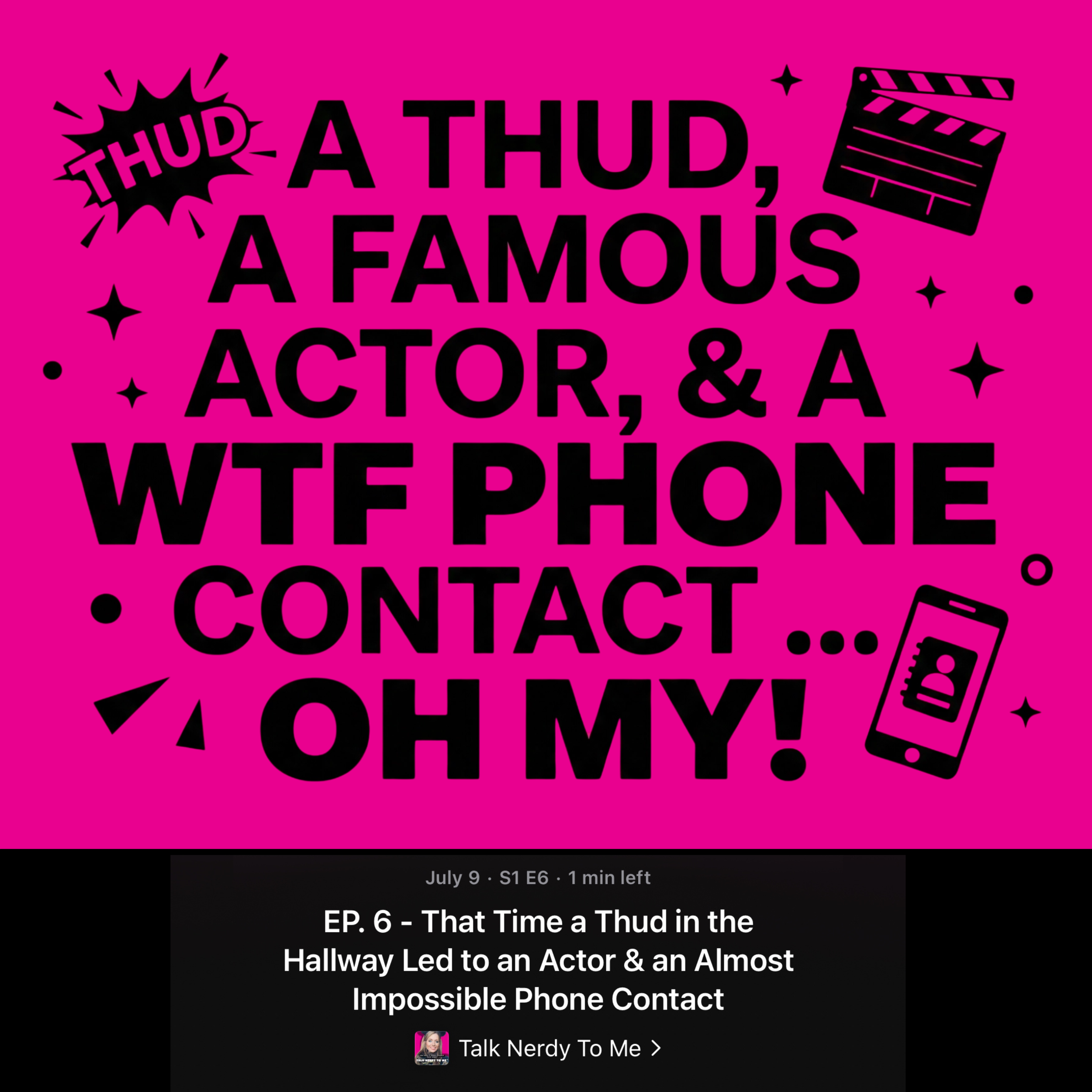Podcast Episode 6: That Time a Thud in the Hallway Led to an Actor and an Almost Impossible Phone Contact