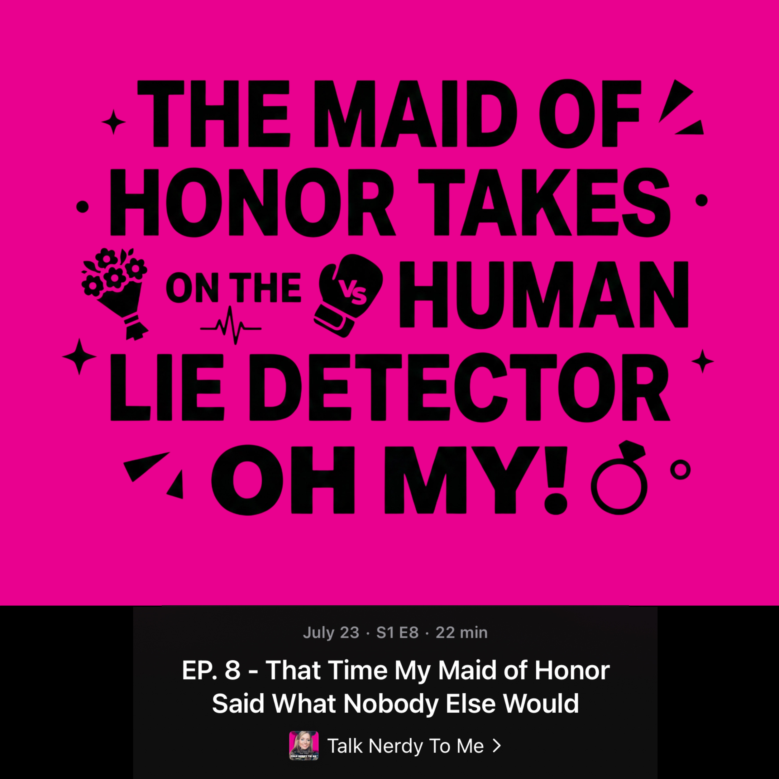 Podcast Episode 8: That Time My Maid of Honor Said What No One Else Would