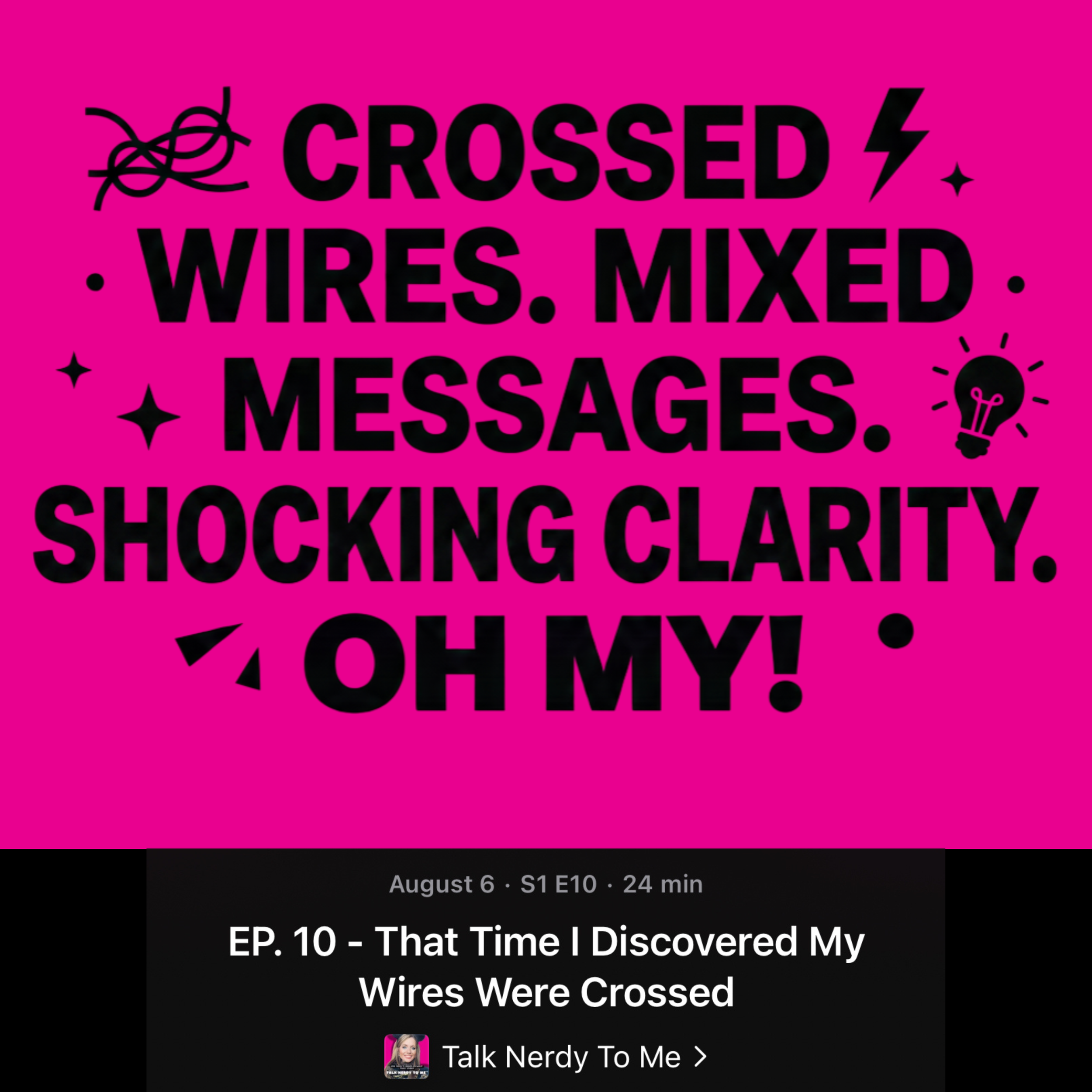 Podcast Episode 10: That Time I Discovered My Wires Were Crossed