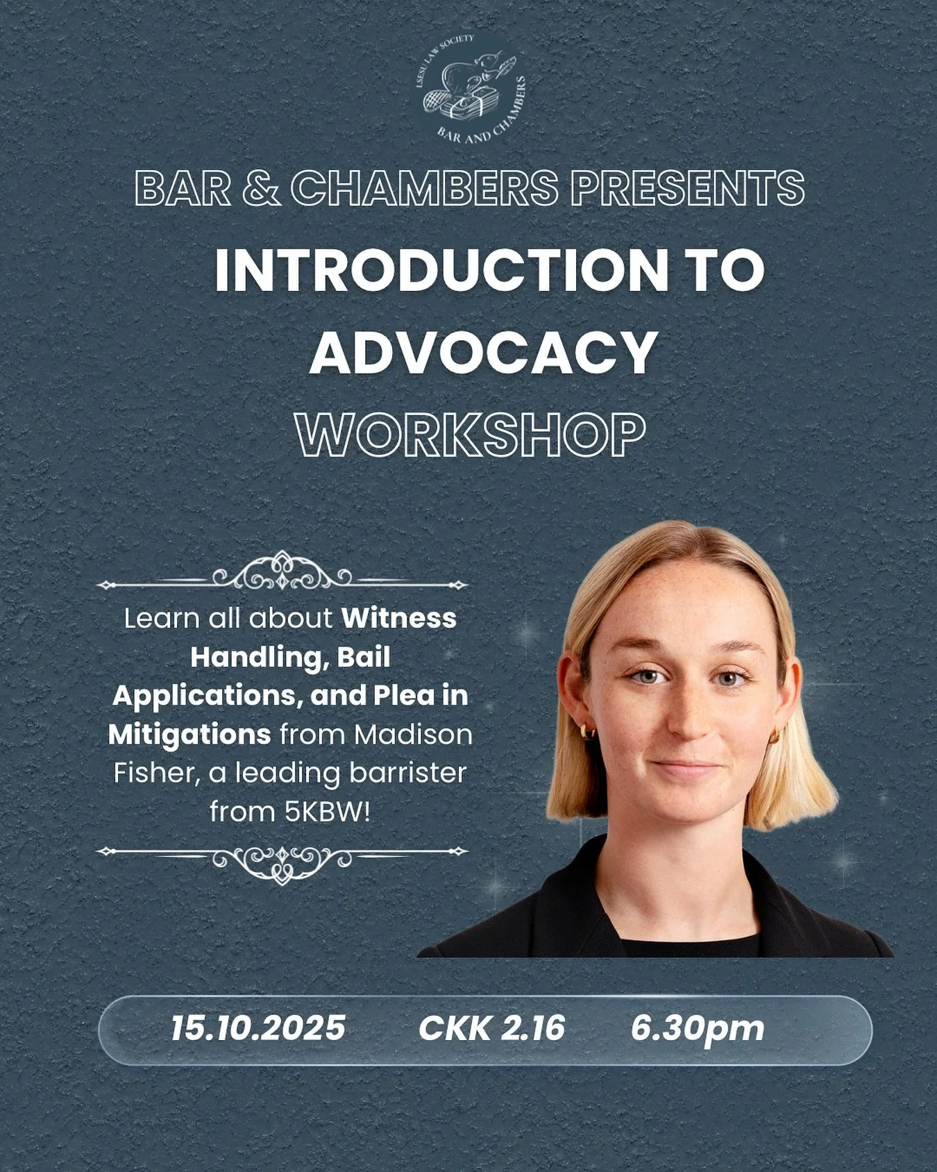 Join us for an Introduction to Advocacy Workshop!
This session will provide invaluable insight into key areas of courtroom advocacy, including Witness Handling, Bail Applications, and Plea in Mitigation, led by Madison Fisher, a leading barrister fr