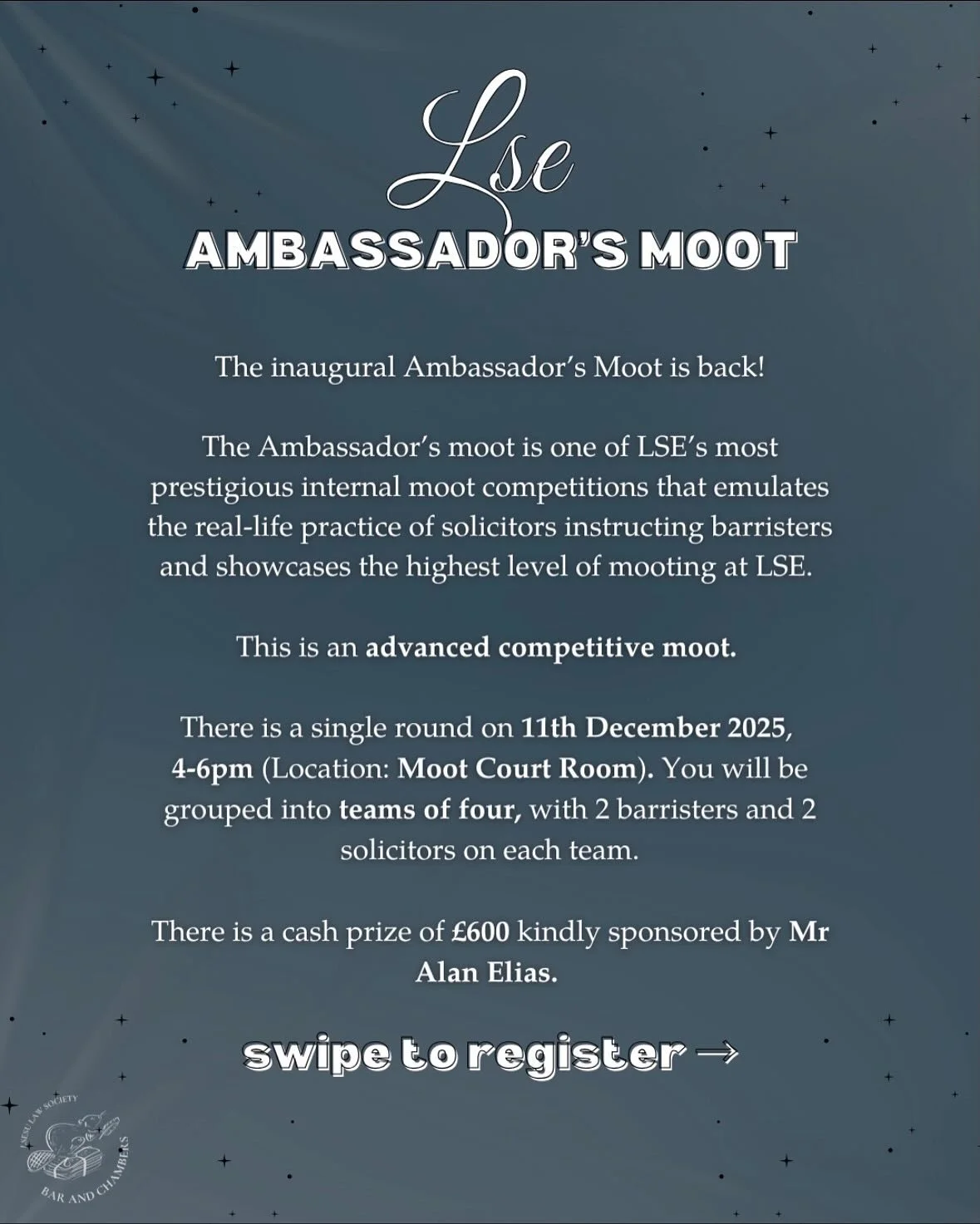 The Ambassador&rsquo;s Moot is a flagship competition at LSE, uniquely simulating the real-world dynamic of solicitors instructing barristers. With a &pound;600 cash prize generously sponsored by Mr. Alan Elias, it&rsquo;s an opportunity not to be mi