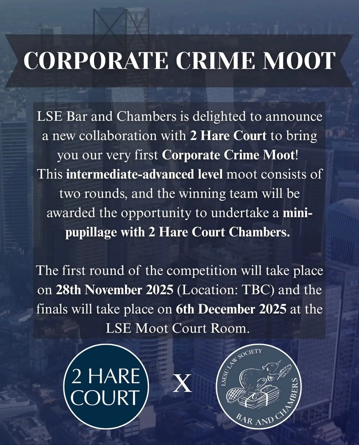 LSE Bar and Chambers is delighted to announce a new collaboration with 2 Hare Court to bring you our very first Corporate Crime Moot! This intermediate-advanced level moot consists of two rounds, and the winning team will be awarded the opportunity t