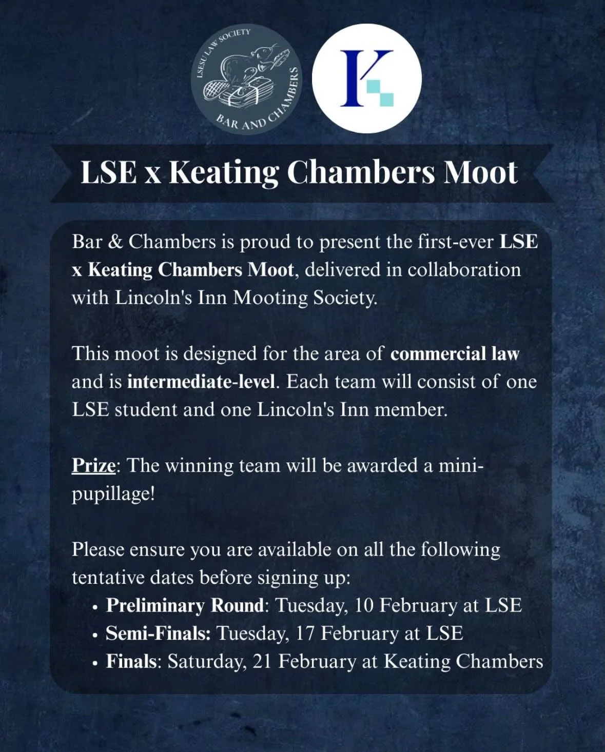 Bar &amp; Chambers is proud to present the first-ever LSE x Keating Chambers Moot, delivered in collaboration with Lincoln&rsquo;s Inn Mooting Society.&nbsp;

As Keating Chambers is a leading commercial set, the moot will be centred around commercial