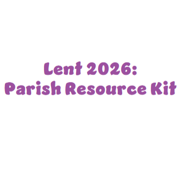 Parish Resource Kit Lent 2026