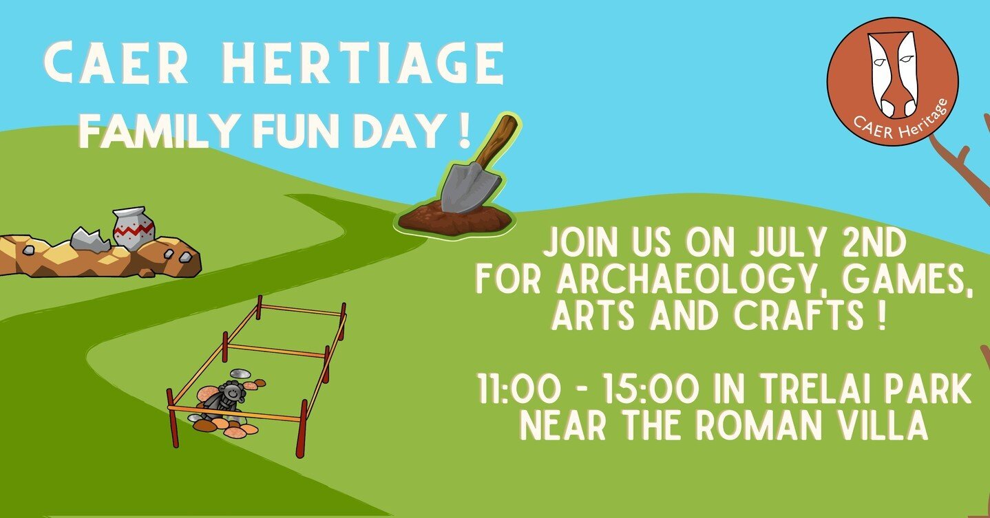 Join us on July 2nd from 11 am to 3 pm at the Dig in Trelai Park for lots of Archaeology Fun! Find us near the Roman Villa where you can take part in the dig, enjoy some arts and crafts and learn about Ely and Caerau's vast history!