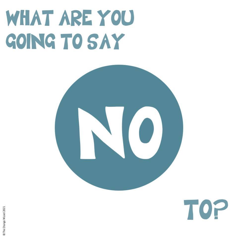 To find the space to do things differently, what are you going to say No to?

One of the powerful provocations we use.

As humans, we hate to disappoint, and we take on more and more.

If you are feeling overwhelmed. Stop for a moment and work out wh