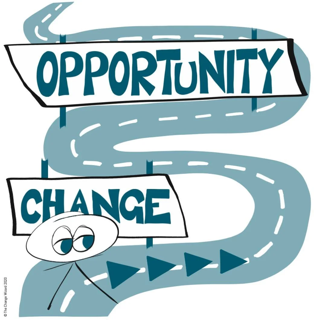 Times of change are times of opportunity, you just have to be open to looking for it

Change is not as defined as you think. There is a lot of flexibility in the end result. As the rock starts turning, nudge the direction. 

This is a great brain hac