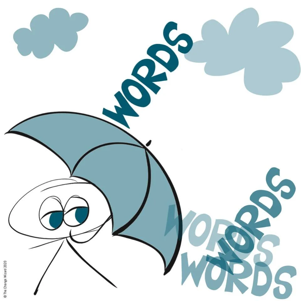 Words have impact, they quickly become weapons. 

Think before you speak. 

The hurt caused by words can be deliberate &ndash; ask yourself why you want to hurt, or simply have unintended consequences.

If you are on the receiving end, assume positiv
