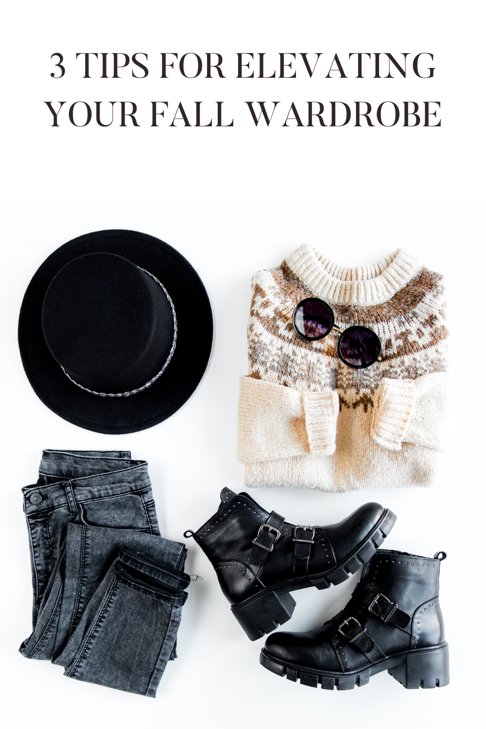 3 Tips To Elevate Your Fall Wardrobe