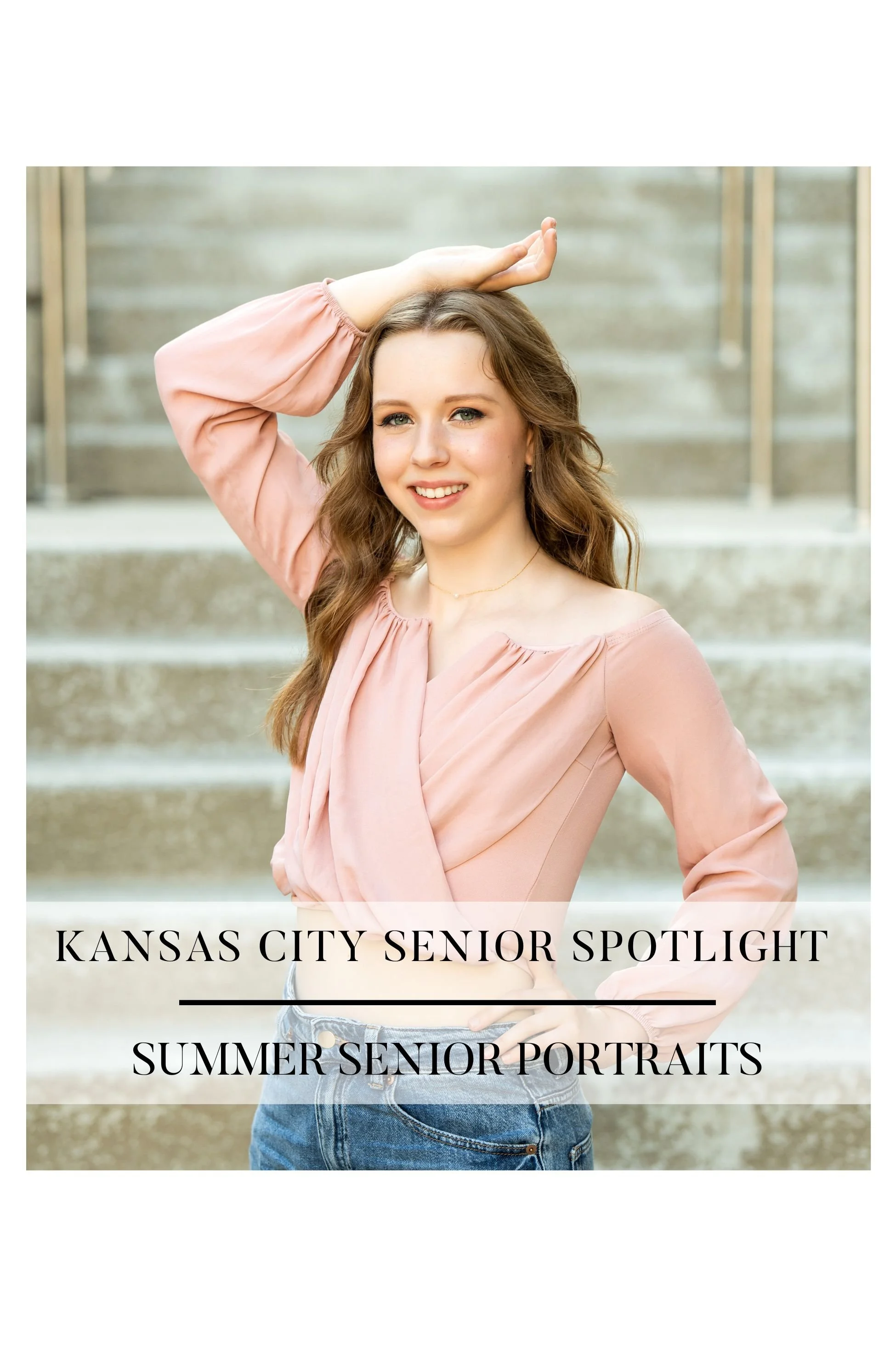 Kansas City Senior Spotlight | Summer Senior Session of Madeline