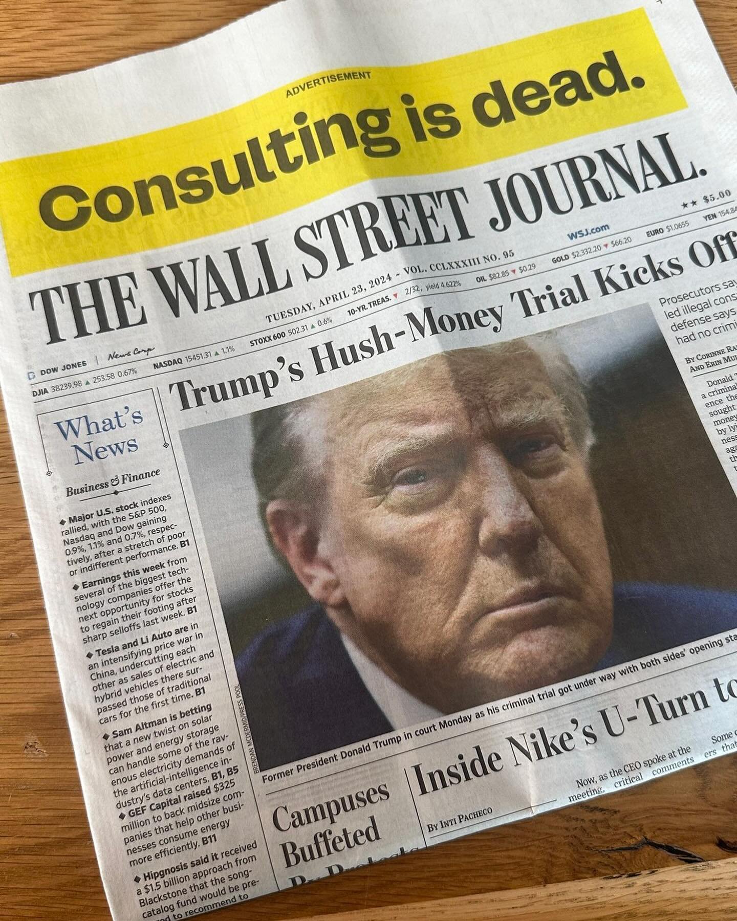 Today, we took out a full page ad in the WSJ, saying Consulting is dead.