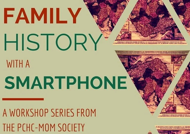 Register for Our Workshops! Family History with a Smartphone