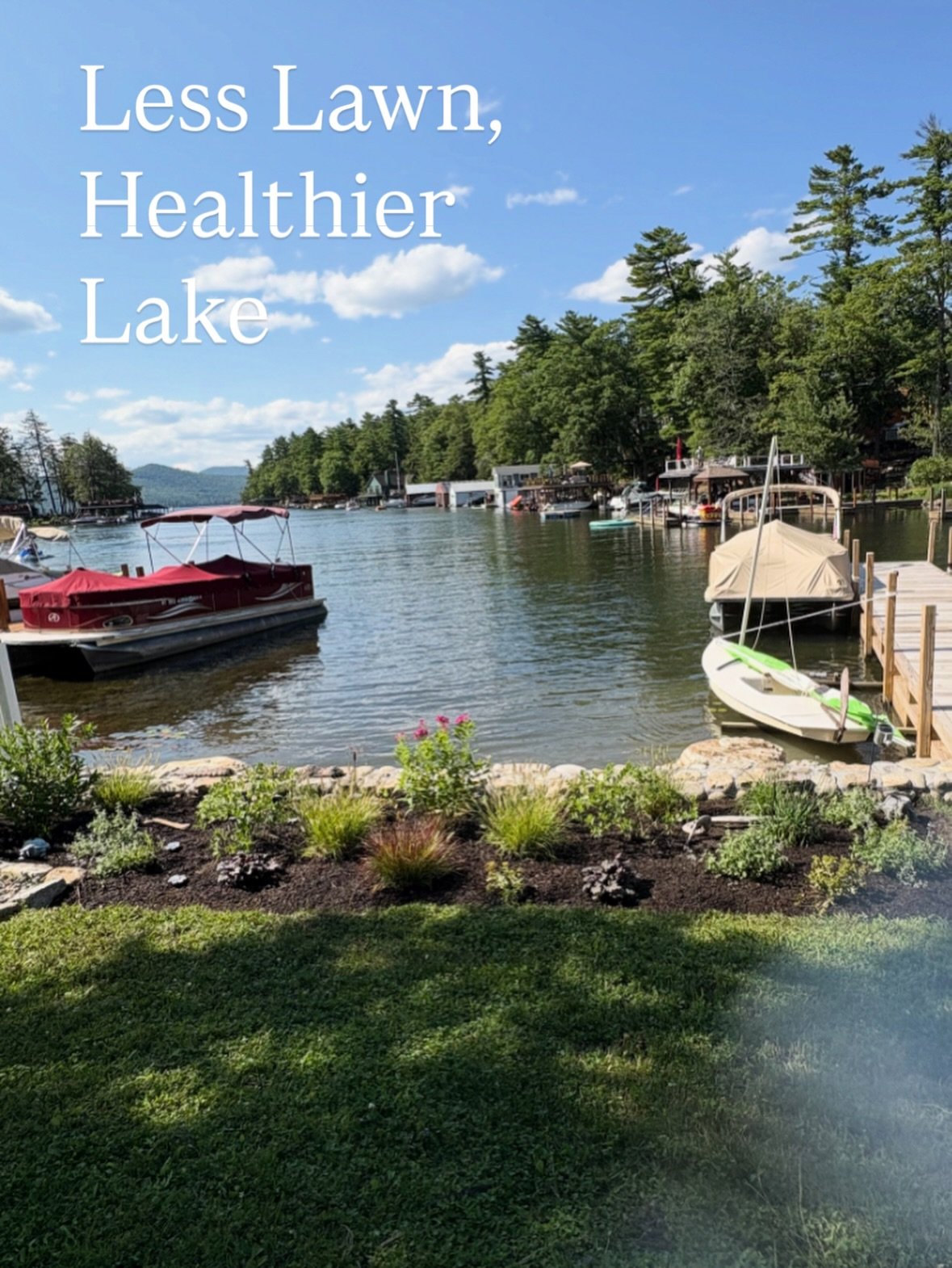 Why reducing turf benefits Lake George properties. Around the lake, every property plays a role in protecting water quality. Traditional lawn requires fertilizer, irrigation, and creates runoff that flows into the lake. Creating a strong plant commun