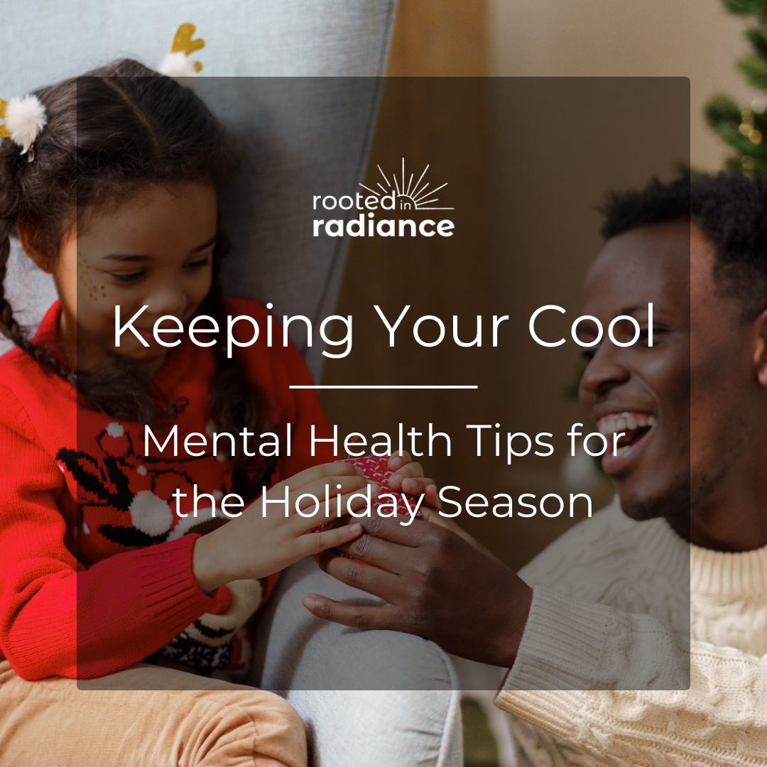 Keeping Your Cool: Mental Health Tips for the Holiday Season
