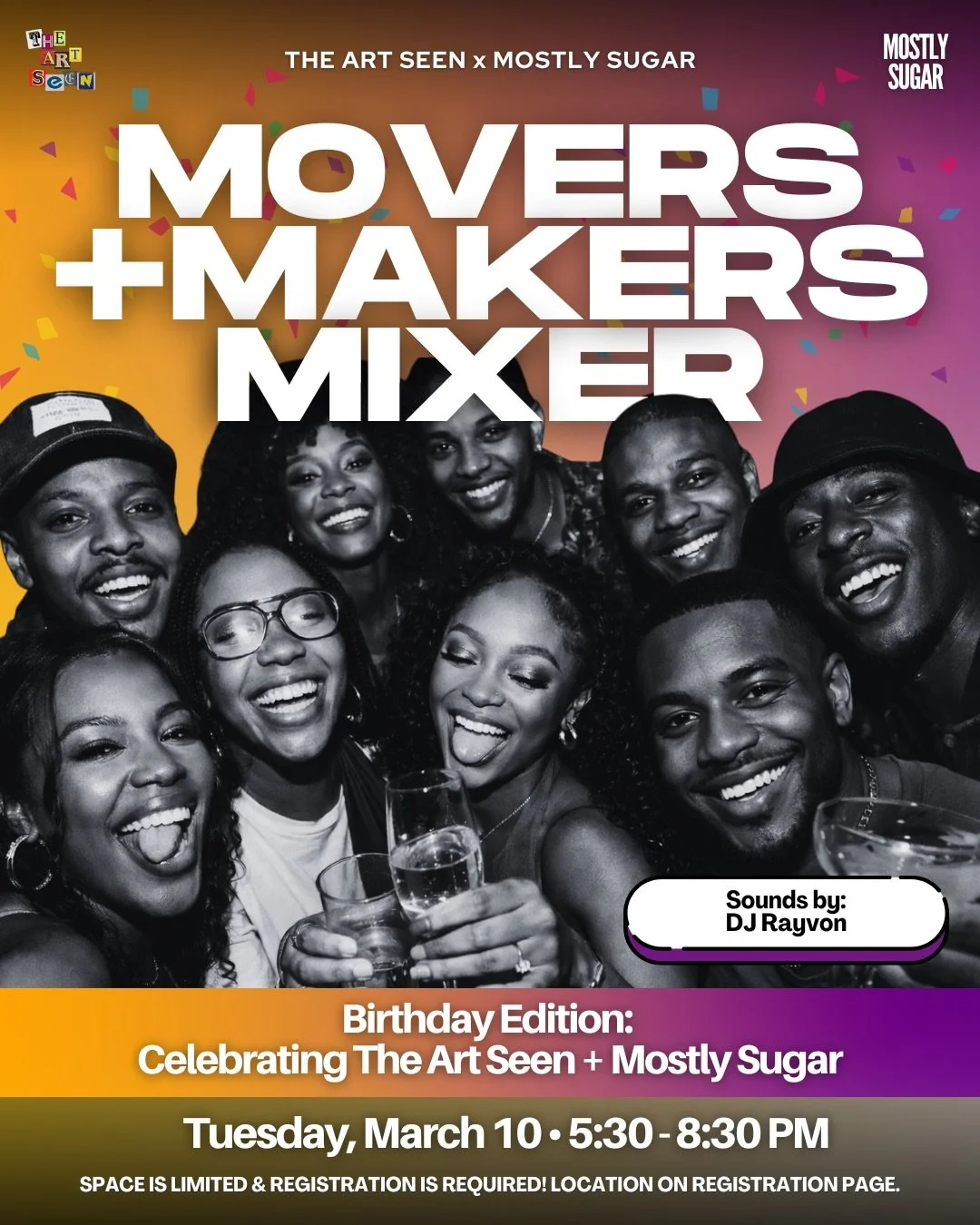 It&rsquo;s a birthday celebration. 🎉

Movers+Makers Mixer returns Tuesday, March 10 from 5:30&ndash;8:30 PM &mdash; and this edition is extra special.

We&rsquo;re celebrating the birthdays of Mostly Sugar (@mostlysugar) and The Art Seen (@theartsee
