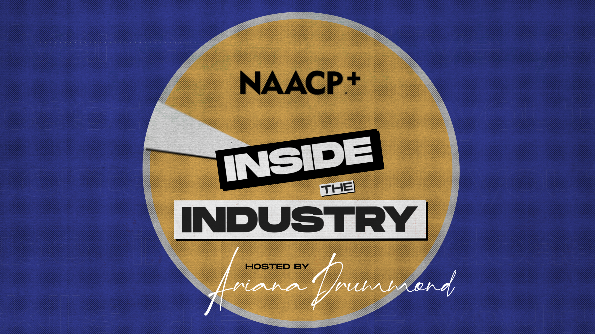 NAACP+ Launches Inside the Industry Podcast With Ariana Drummond as Host